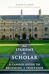 From Student to Scholar: A Candid Guide to Becoming a Professor