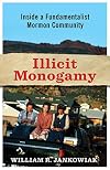 Illicit Monogamy: Inside a Fundamentalist Mormon Community