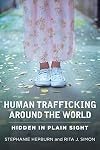 Human Trafficking Around the World: Hidden in Plain Sight
