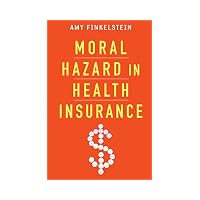 Moral Hazard in Health Insurance