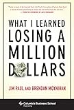 What I Learned Losing A Million Dollars