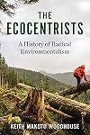The Ecocentrists: A History of Radical Environmentalism