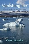 Vanishing Ice: Glaciers, Ice Sheets, and Rising Seas