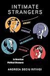 Intimate Strangers: Arendt, Marcuse, Solzhenitsyn, and Said in American Political Discourse