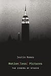 Motion(less) Pictures: The Cinema of Stasis (Film and Culture Series)