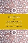A Culture of Ambiguity: An Alternative History of Islam