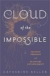 Cloud of the Impossible: Negative Theology and Planetary Entanglement