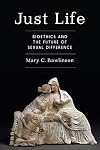 Just Life: Bioethics and the Future of Sexual Difference