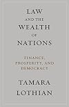 Law and the Wealth of Nations: Finance, Prosperity, and Democracy