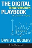 The Digital Transformation Playbook Rethink Your Business For The Digital Age