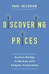 Discovering Prices: Auction Design in Markets with Complex Constraints