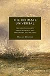 The Intimate Universal: The Hidden Porosity Among Religion, Art, Philosophy, and Politics