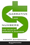 Narrative And Numbers The Value Of Stories In Business Columbia Business School Publishing