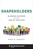 Shapeholders Business Success In The Age Of Activism