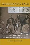 The Merchant's Tale: Yokohama and the Transformation of Japan