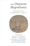 The Oneness Hypothesis: Beyond the Boundary of Self