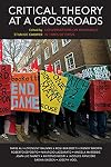 Critical Theory at a Crossroads: Conversations on Resistance in Times of Crisis