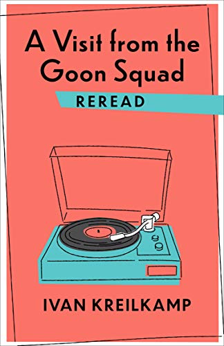 A Visit from the Goon Squad Reread book cover