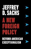 A New Foreign Policy Beyond American Exceptionalism