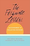 The Ferrante Letters: An Experiment in Collective Criticism