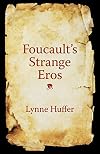 Foucault's Strange Eros