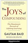 The Joys of Compounding: The Passionate Pursuit of Lifelong Learning