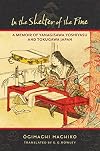 In the Shelter of the Pine: A Memoir of Yanagisawa Yoshiyasu and Tokugawa Japan