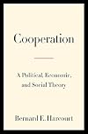 Cooperation: A Political, Economic, and Social Theory