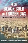 From Black Gold to Frozen Gas: How Qatar Became an Energy Superpower