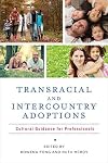 Transracial and intercountry adoptions : cultural guidance for professionals