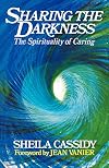 Sharing the Darkness: The Spirituality of Caring