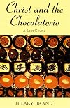 Christ and the Chocolaterie: A Lent Course