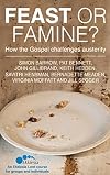 Feast or famine : how the gospel challenges austerity - an Ekklesia Lent course for groups and individuals