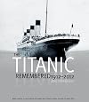 The Titanic Remembered [videorecording]