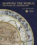 Mapping The World The Story Of Cartography