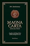 Magna Carta and All That: A Guide to the Magna Carta and Life in England in 1215