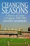 Changing Seasons: History of English Cricket, 1945-96