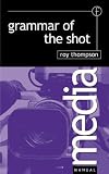 Grammar of the Shot