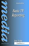 Basic TV Reporting (Media Manuals)