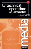 TV Technical Operations: An introduction (Media Manuals)