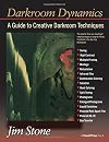 Darkroom dynamics : a guide to creative darkroom techniques