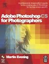 Adobe Photoshop CS for Photographers: Professional Image Editor's Guide to the Creative Use of Photoshop for the Mac and