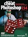 How to Cheat in Photoshop CS4: The art of creating photorealistic montages