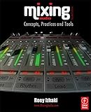 Mixing Audio Concepts Practices And Tools
