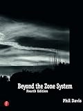 Beyond The Zone System Fourth Edition