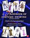 A Handbook of Costume Drawing: A Guide to Drawing the Period Figure for Costume Design Students