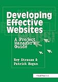 Developing Effective Websites: A Project Manager's Guide