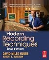 Modern Recording Techniques: A Practical Guide to Modern Music Production