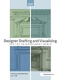Designer Drafting And Visualizing For The Entertainment World Second Edition