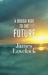 A Rough Ride to the Future